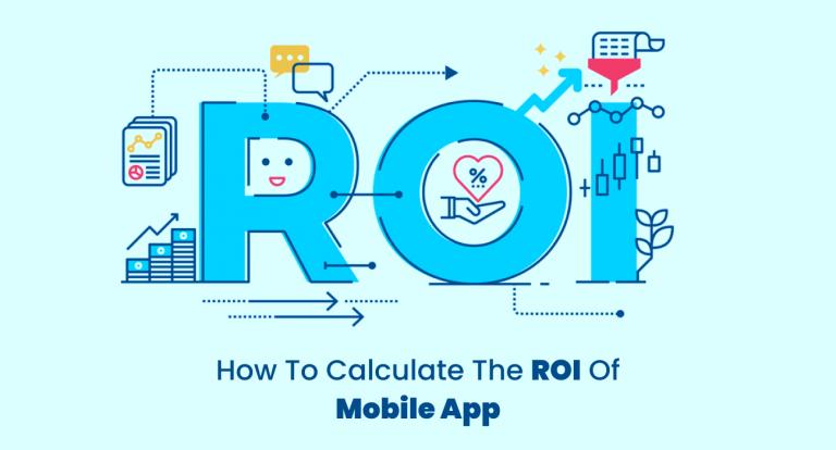 How-To-Calculate-The-ROI-Of-Mobile-App-768x414