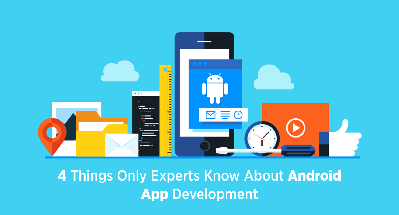 4-Things-Only-Experts-Know-About-Android-App-Development