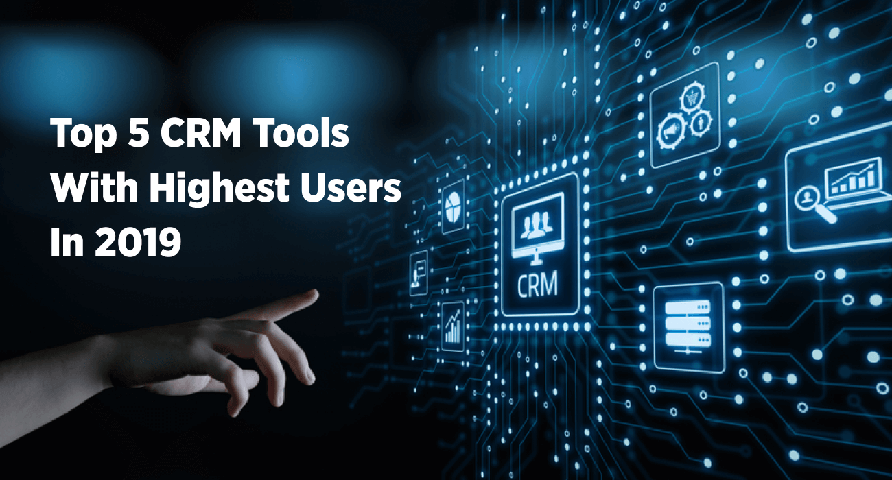 Top-5-CRM-Tools-With-Highest-Users-In-2019