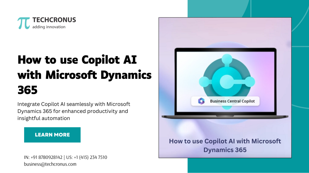 How to use Copilot AI with Microsoft Dynamics 365 - Techcronus Blog ...