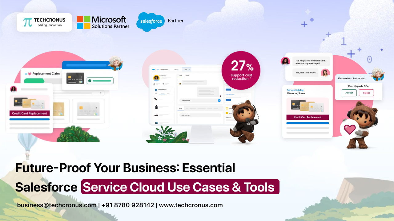 Future-Proof Your Business with Top Salesforce Service Cloud Use Cases and Tools