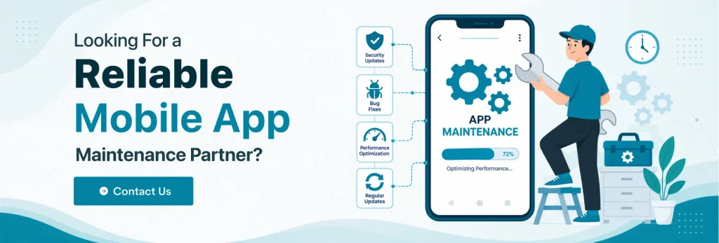 Looking for a Reliable Mobile App Maintenance Partner