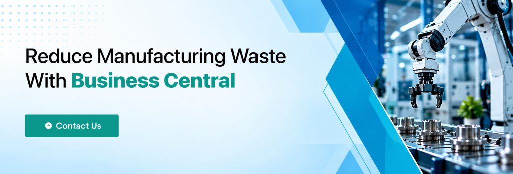 Reduce Manufacturing Waste with Business Central