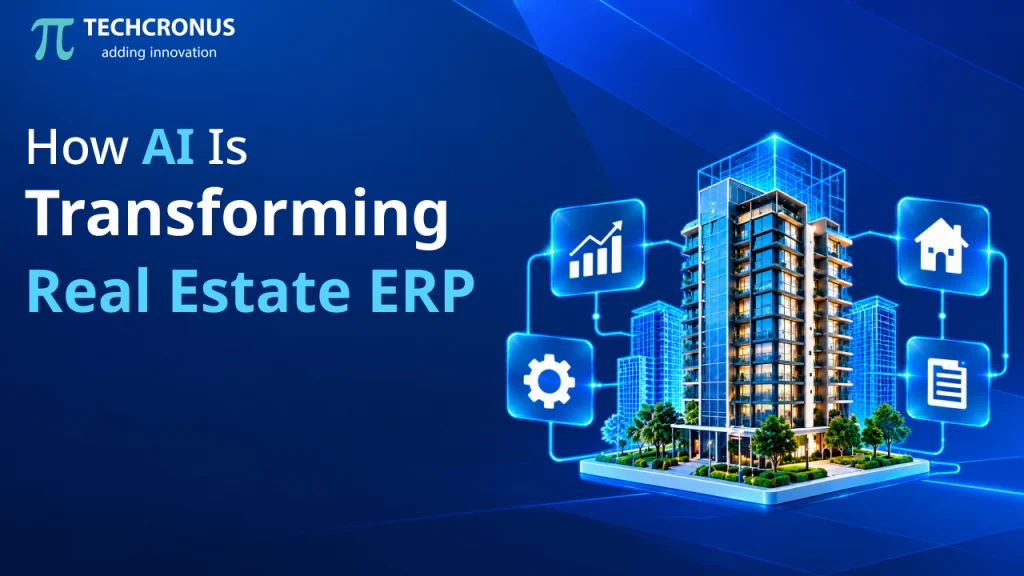 How AI Is Transforming Real Estate ERP