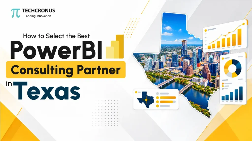 How to Select the Best Power BI Consulting Partner in Texas