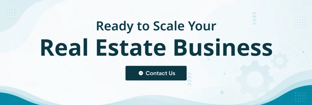 Ready to Scale Your Real Estate Business
